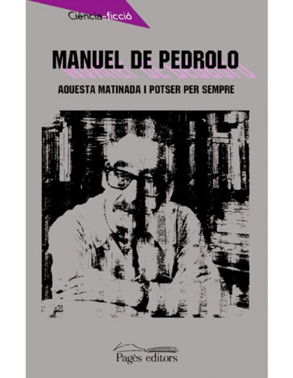 Aquesta matinada i potser per sempre