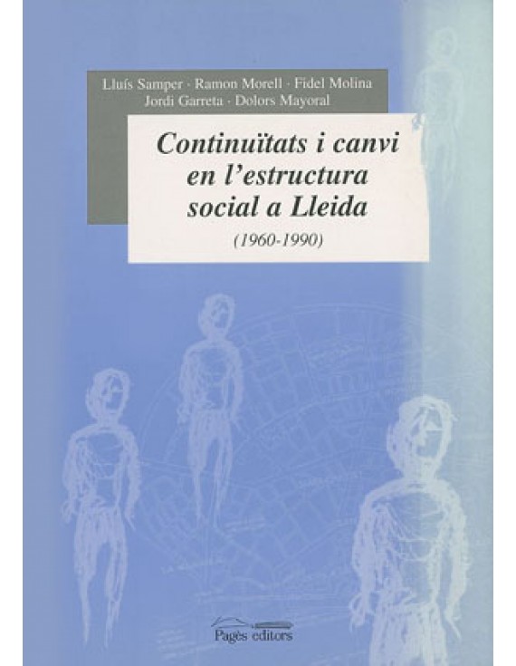 Continuïtats i canvi en l'estructura social a Lleida (1960-1990)