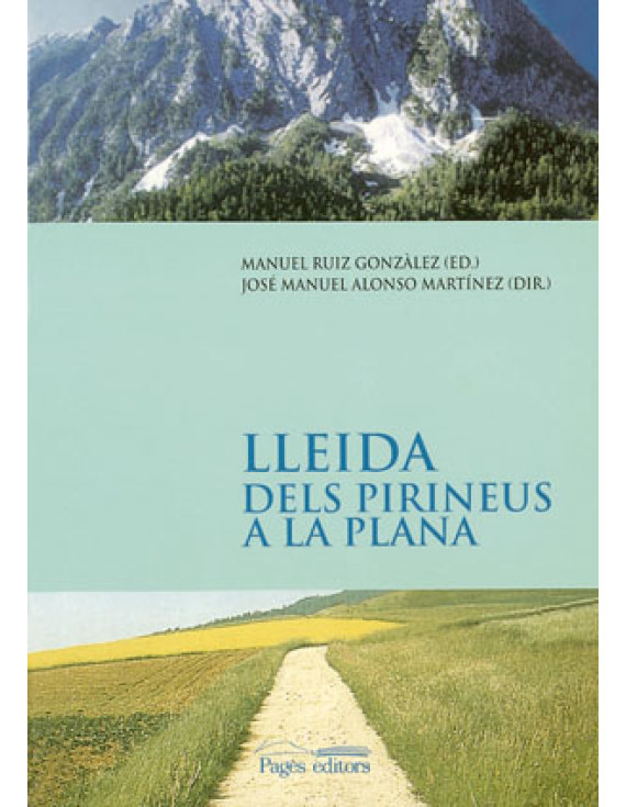 Lleida. Dels Pirineus a la Plana