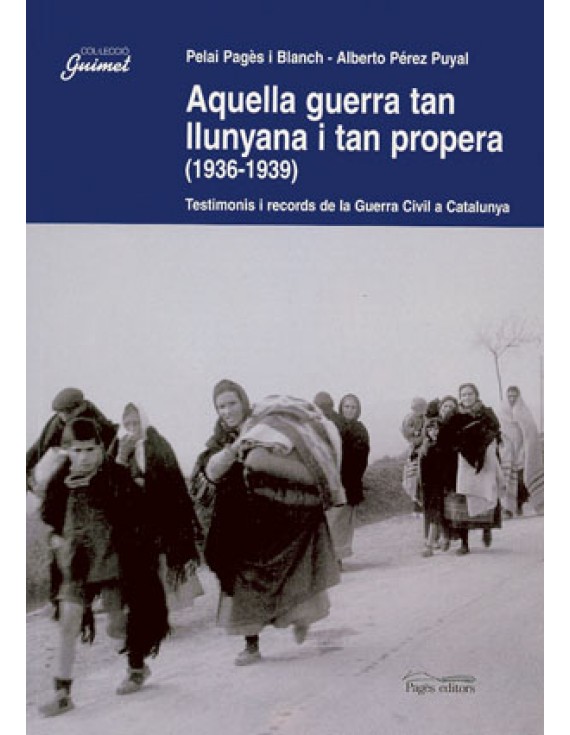 Aquella guerra tan llunyana i tan propera (1936-1939)