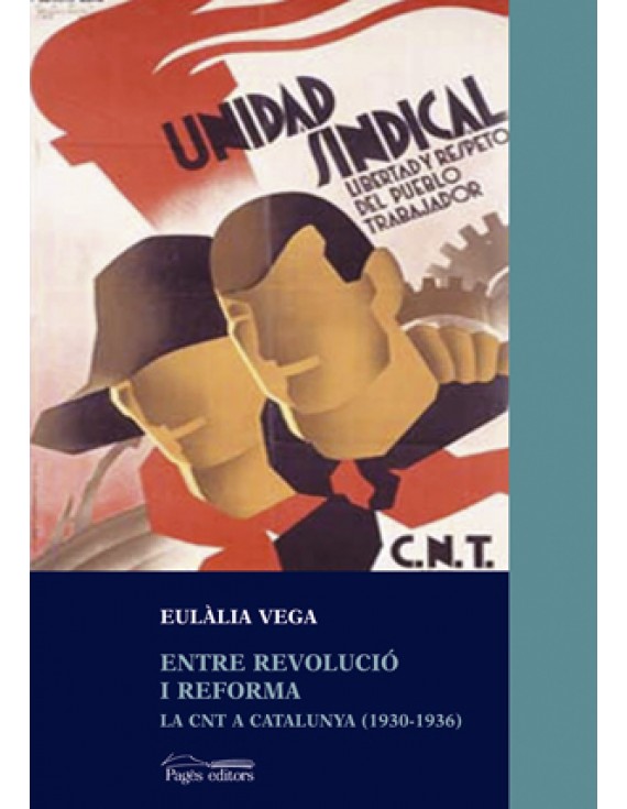 Entre revolució i reforma. La CNT a Catalunya