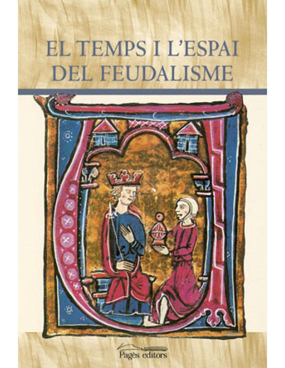 El temps i l'espai del feudalisme