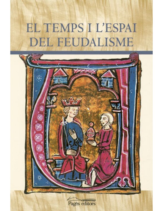 El temps i l'espai del feudalisme