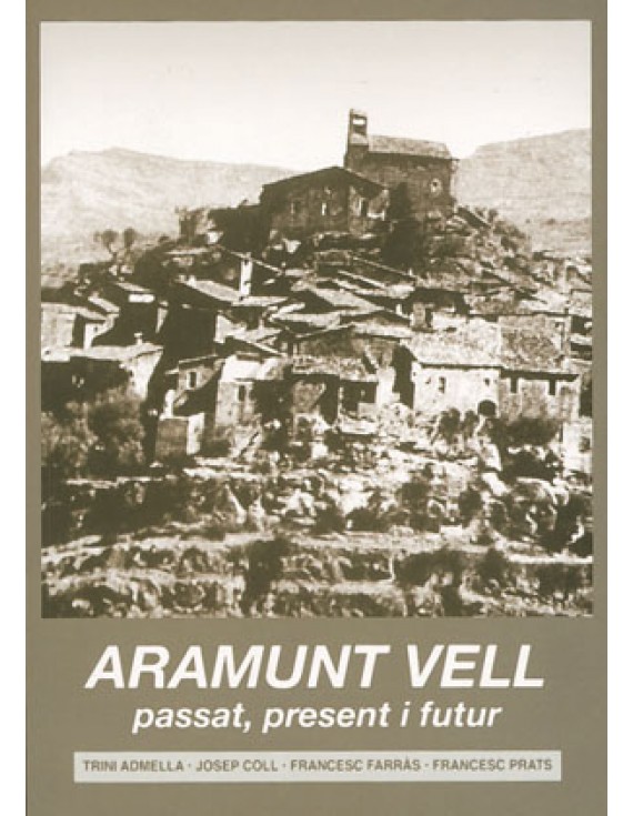 Aramunt Vell. Present, passat i futur