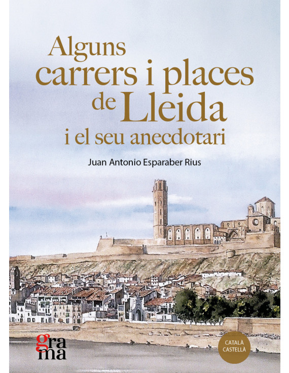 Alguns carrers i places de Lleida i el seu anecdotari