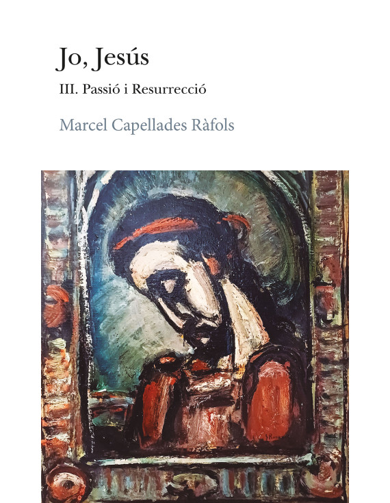 Jo Jesús III. Passió i resurrecció
