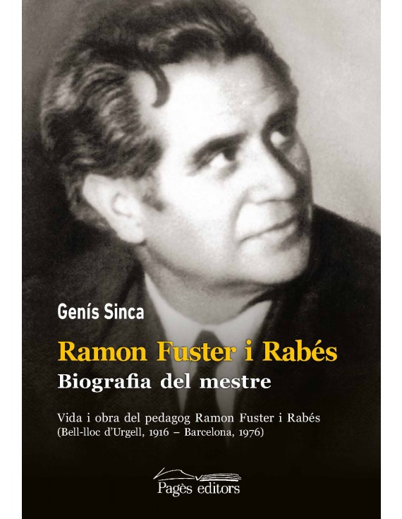 Ramon Fuster i Rabés. Biografia del mestre
