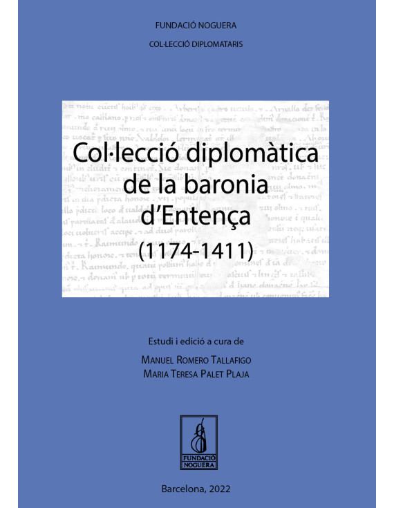 Col·lecció diplomàtica de la baronia d'Entença (1174-1411)