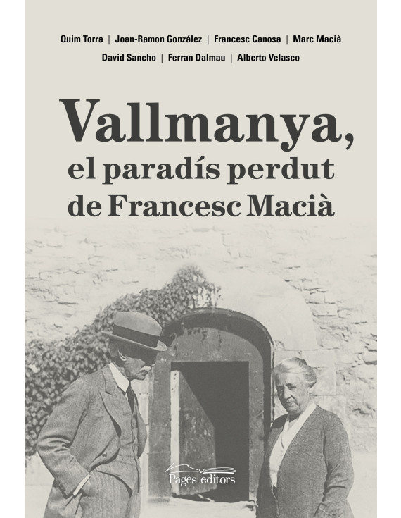 Vallmanya, el paradís perdut de Francesc Macià