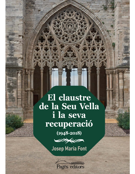 El claustre de la Seu Vella i la seva recuperació (1948-2018)