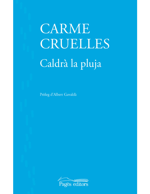 Caldrà la pluja
