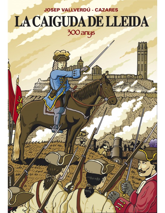 La caiguda de Lleida, 300 anys