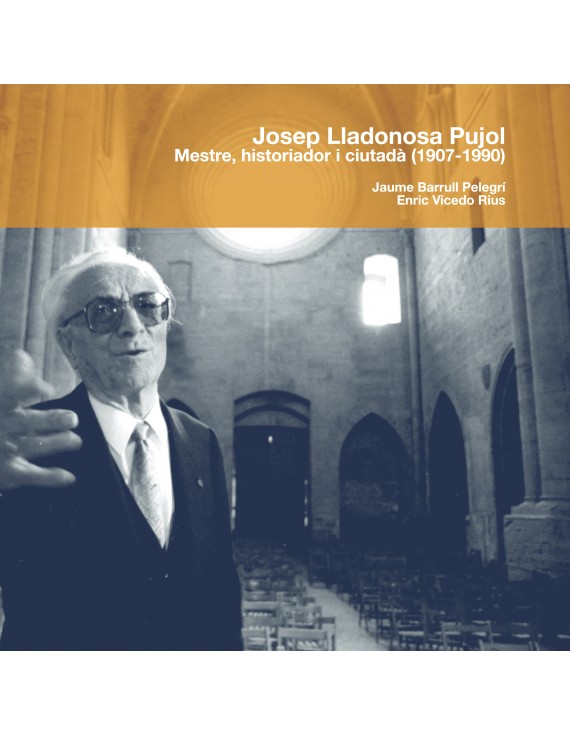 Josep Lladonosa Pujol: mestre, historiador i ciutadà (1907-1990)