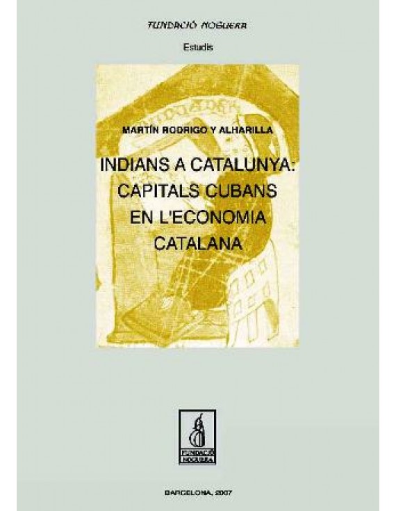 Indians a Catalunya: capitals cubans en l'economia catalana