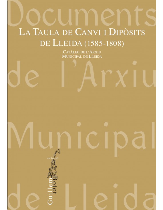 La taula de Canvi i Dipòsits de Lleida (1585-1808)