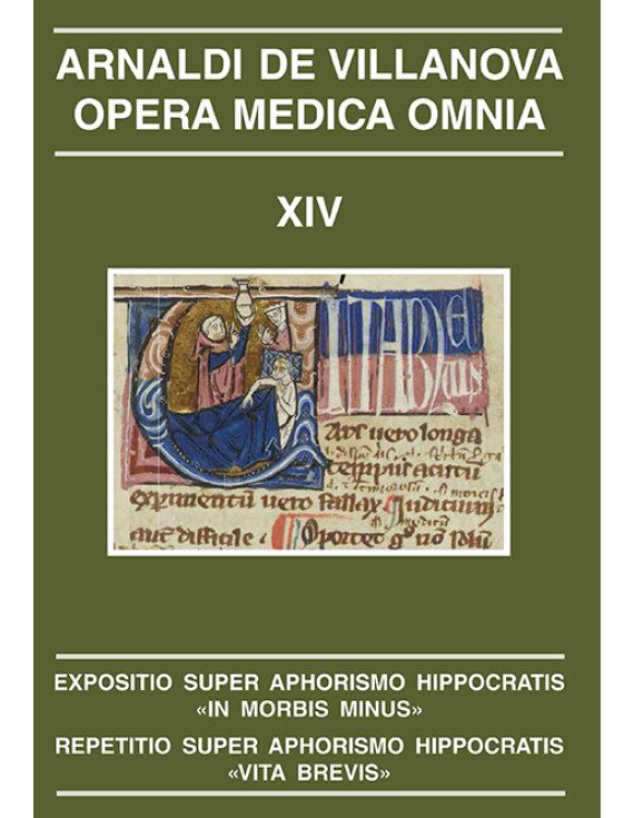 Expositio super aphorismo hippocratis "in morbis minus". Repetitio super aphorismo hippocratis "vita brevis"
