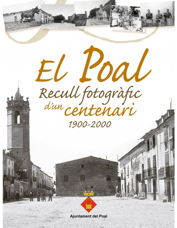 El Poal. Recull fotogràfic d'un centenari 1900-2000