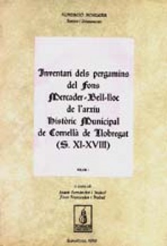 Inventari dels pergamins del Fons Mercader-Bell-lloc de l'Arxiu històric municipal de Cornellà de Llobregat  (segles XI-XVIII)
