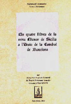 Els quatre llibres de la reina Elionor de Sicília a l'Arxiu de la catedral de Barcelona