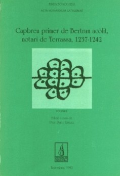 Capbreu primer de Bertran acòlit, notari de Terrassa (1237-1242). Volum II