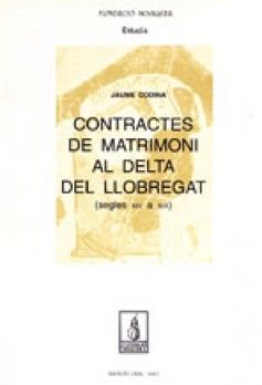 Contractes de matrimoni al delta del Llobregat (segle XIV-XIX)