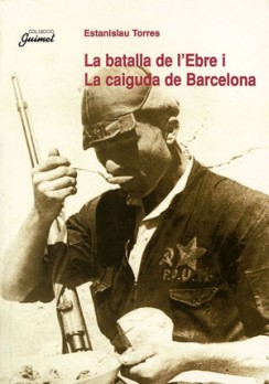 La batalla de l'Ebre i la caiguda de Barcelona