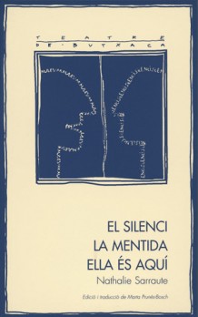 El silenci. La mentida. Ella és aquí