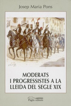 Moderats i progressistes a la Lleida del segle XIX (1843-1868)