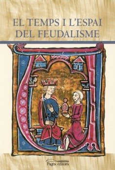 El temps i l'espai del feudalisme