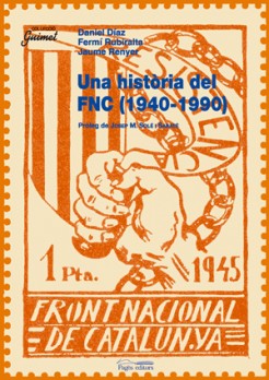 Una història del Front Nacional de Catalunya (1940-1990)
