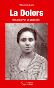 La Dolors, una vida per la llibertat