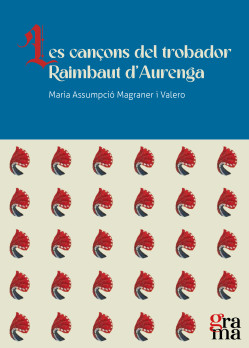Les cançons del trobador Raimbaut d'Aurenga