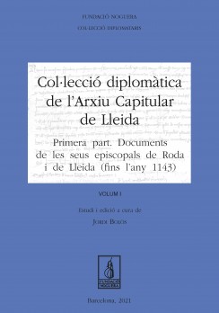 Col·lecció Diplomàtica de l'Arxiu Capitular de Lleida. Volum I