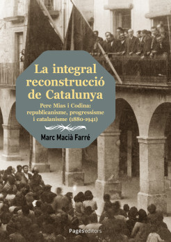 La integral reconstrucció de Catalunya