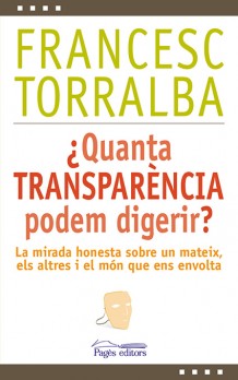 ¿Quanta transparència podem digerir?