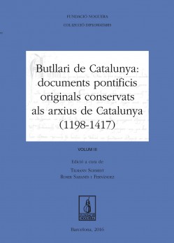 Butllari de Catalunya: documents pontificis originals conservats als arxius de Catalunya (1198-1417)