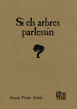 Si els arbres parlessin