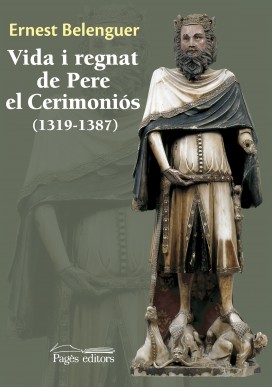 Vida i regnat de Pere el Cerimoniós (1319-1387)