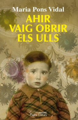 Ahir vaig obrir els ulls
