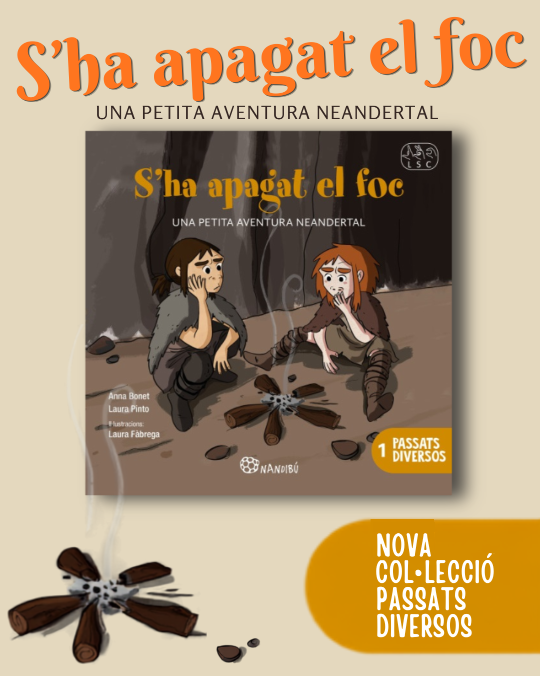 Nandibú publica 'S'ha apagat el foc', el primer volum d’una nova col·lecció que acosta la història i l’arqueologia als infants