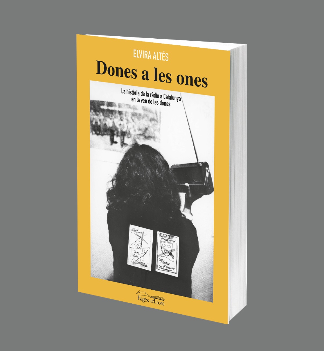 Pagès Editors presenta 'Dones a les ones. La història de la ràdio a Catalunya en veu de les dones', d'Elvira Altés    