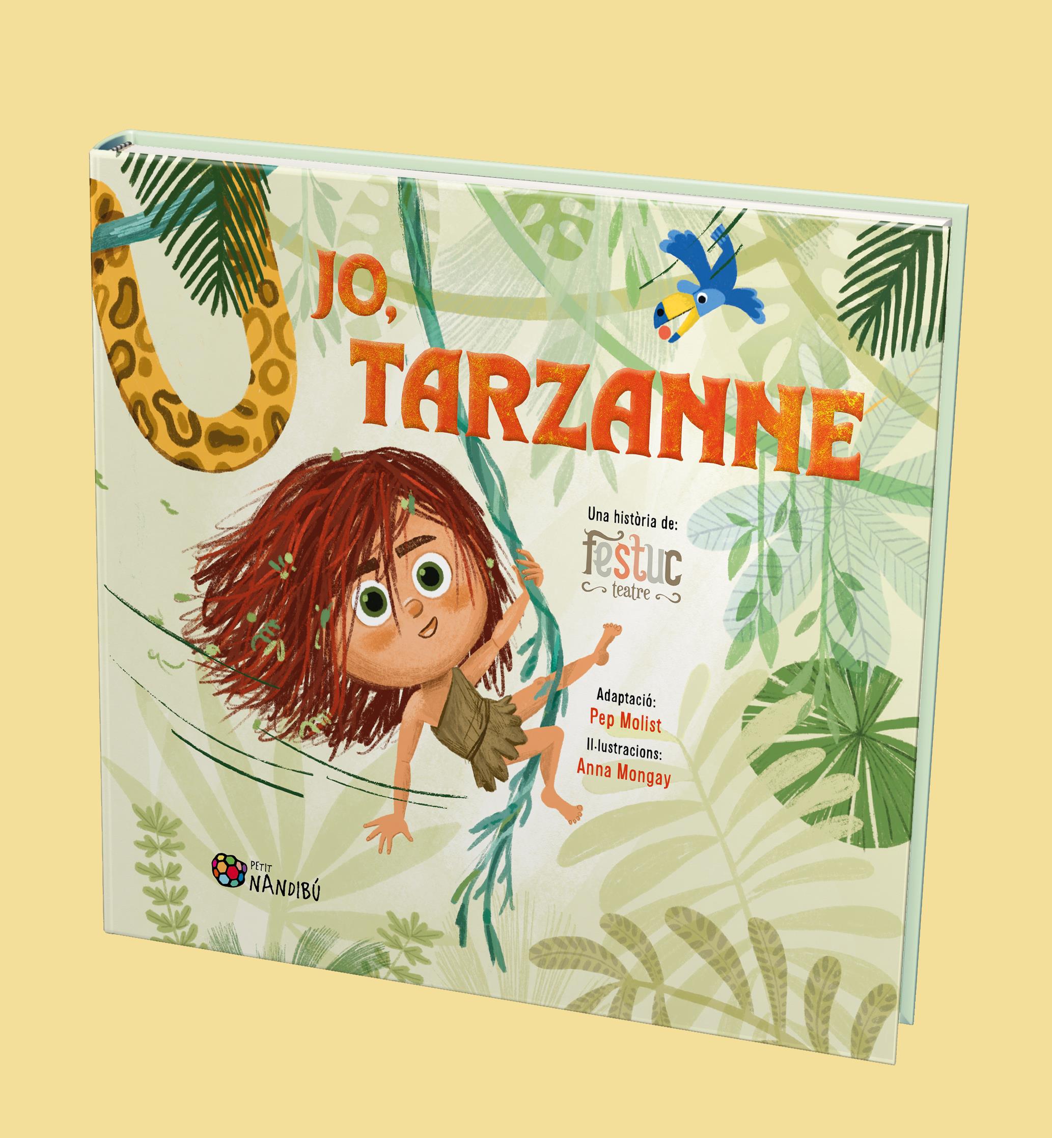 Pagès Editors presenta 'Jo, Tarzanne',  un bell i tendre àlbum il·lustrat  per a petits lectors que recull una versió lliure de la coneguda novel·la  d'Edgard Rice Burroughs